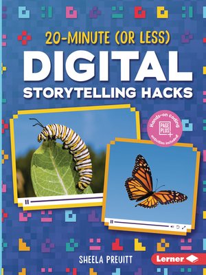 cover image of 20-Minute (Or Less) Digital Storytelling Hacks